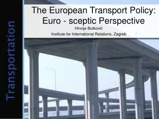 The European Transport Policy: Euro - sceptic Perspective