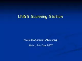 LNGS Scanning Station