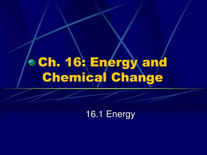 ch 16 energy and chemical change