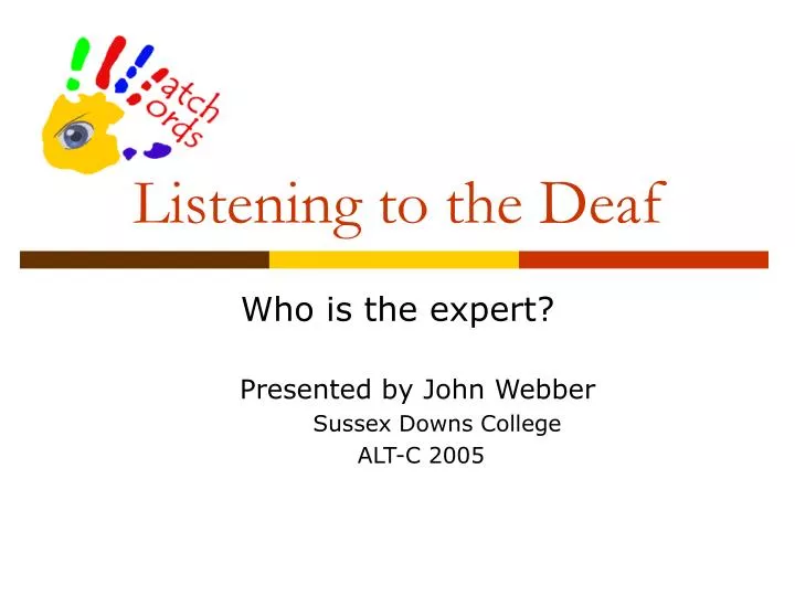 listening to the deaf