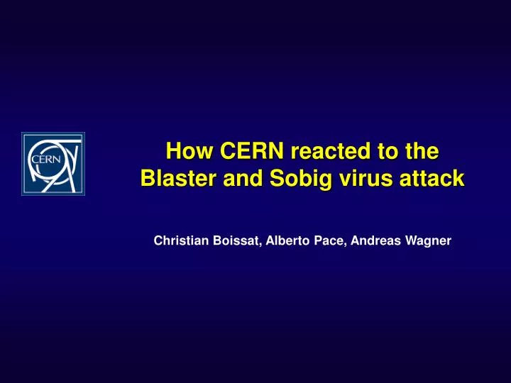 how cern reacted to the blaster and sobig virus attack