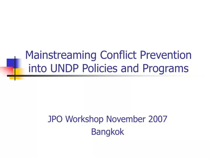 mainstreaming conflict prevention into undp policies and programs