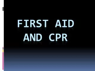 First Aid And CPR