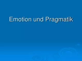 emotion und pragmatik
