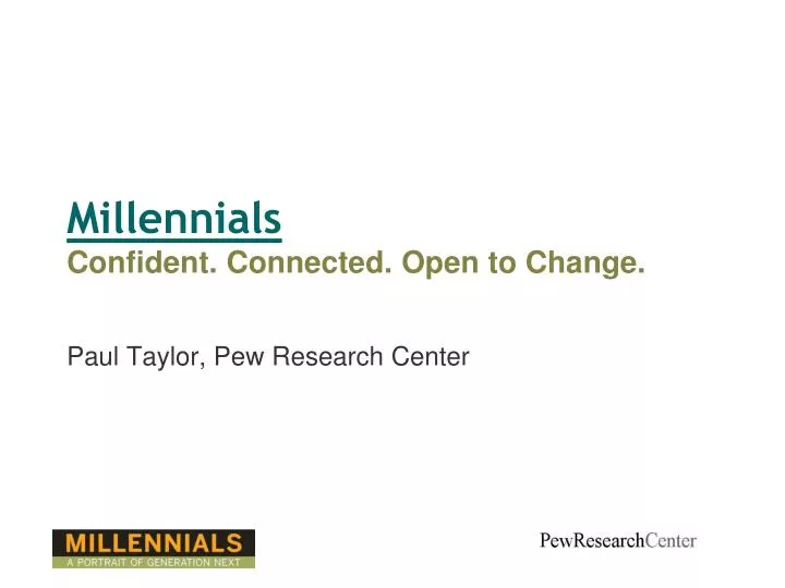 millennials confident connected open to change paul taylor pew research center
