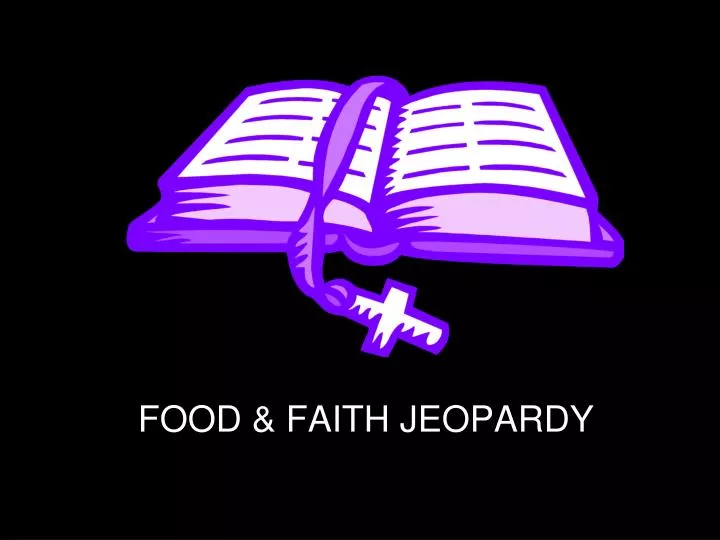 food faith jeopardy