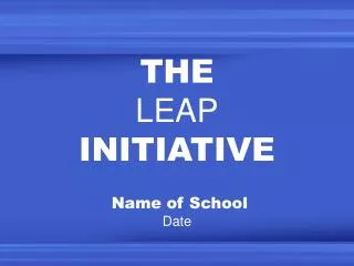 THE LEAP INITIATIVE