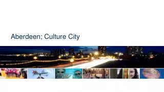 Aberdeen; Culture City