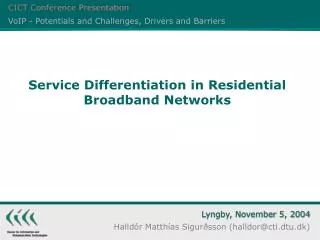 Service Differentiation in Residential Broadband Networks