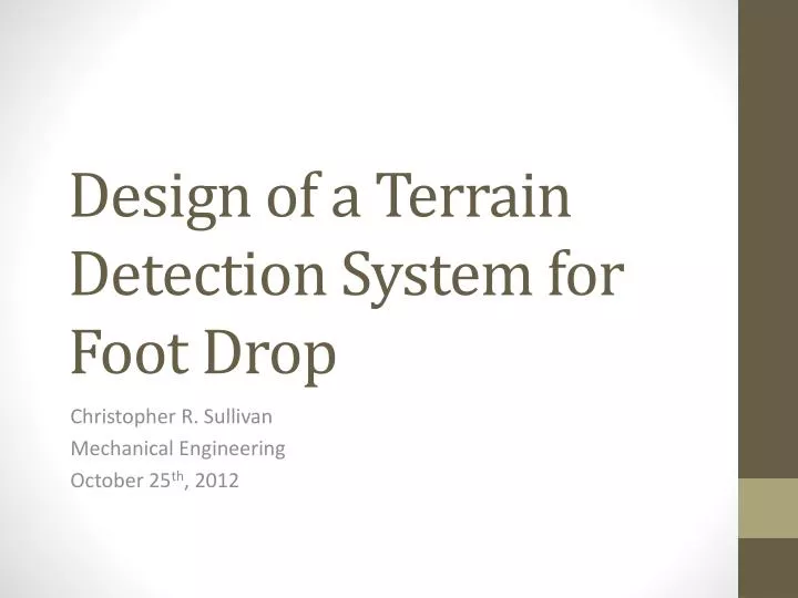 design of a terrain detection system for foot drop