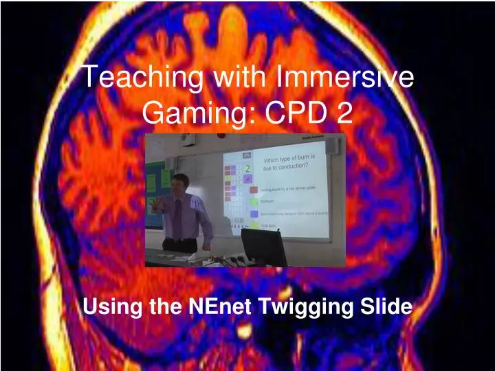 teaching with immersive gaming cpd 2