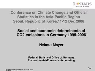 Social and economic determinants of CO2-emissions in Germany 1995-2006 Helmut Mayer