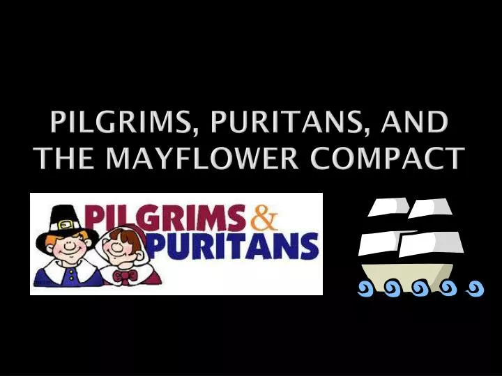 pilgrims puritans and the mayflower compact