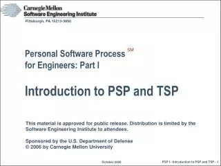 Personal Software Process for Engineers: Part I Introduction to PSP and TSP