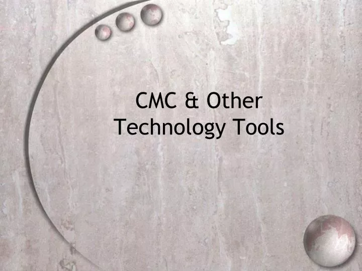 cmc other technology tools