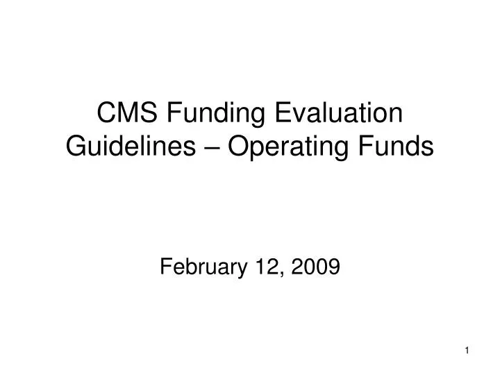 cms funding evaluation guidelines operating funds