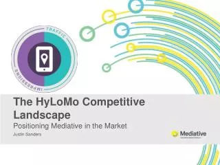 The HyLoMo Competitive Landscape Positioning Mediative in the Market