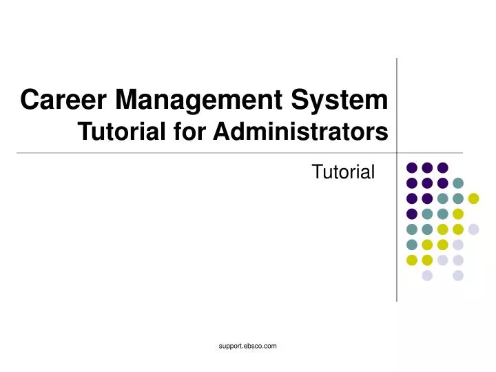 career management system tutorial for administrators