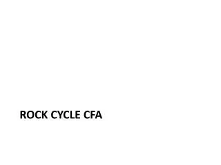 Rock Cycle CFA