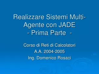realizzare sistemi multi agente con jade prima parte