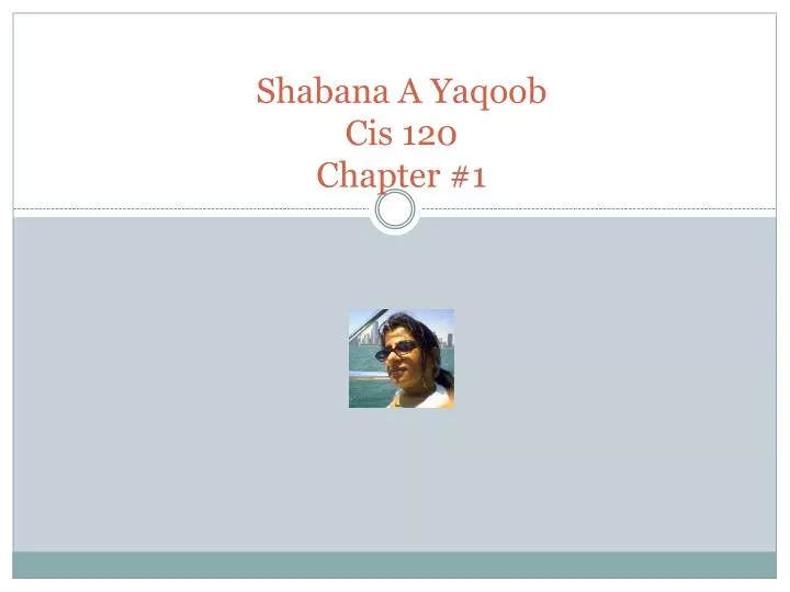 shabana a yaqoob cis 120 chapter 1
