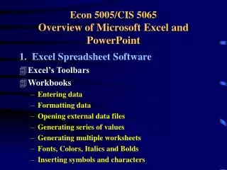 Econ 5005/CIS 5065 Overview of Microsoft Excel and PowerPoint