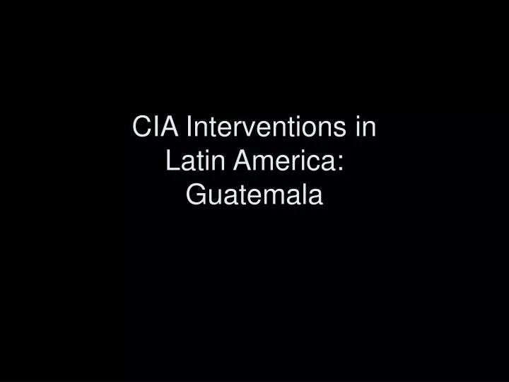 cia interventions in latin america guatemala