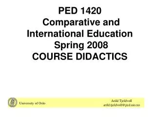 PED 1420 Comparative and International Education Spring 2008 COURSE DIDACTICS