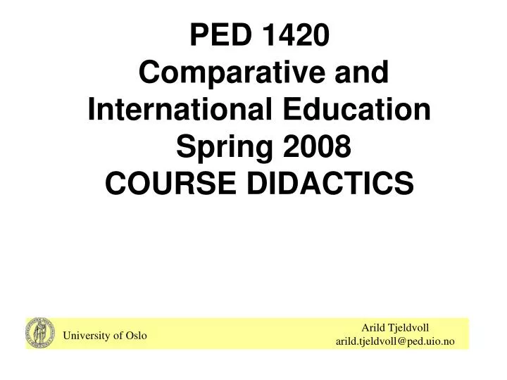 ped 1420 comparative and international education spring 2008 course didactics