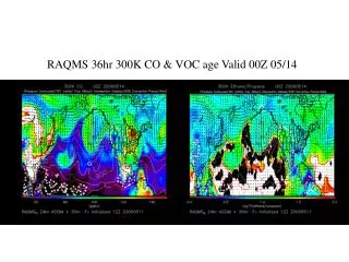 RAQMS 36hr 300K CO &amp; VOC age Valid 00Z 05/14