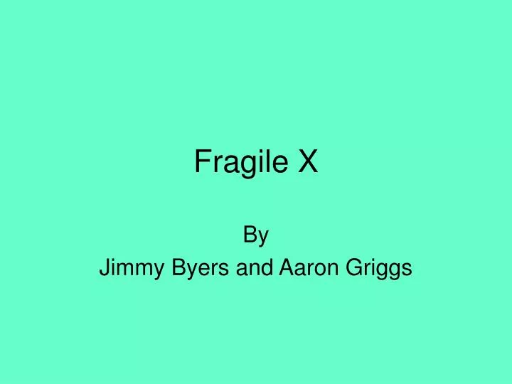 fragile x