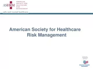 American Society for Healthcare Risk Management