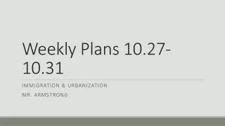 Weekly Plans 10.27-10.31