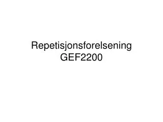 repetisjonsforelsening gef2200
