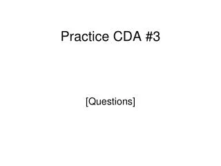Practice CDA #3