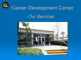 Career Development Center Our Services