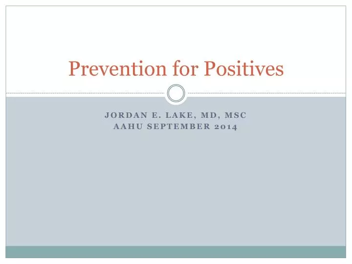 prevention for positives