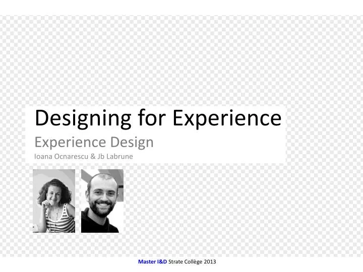 designing for experience experience design ioana ocnarescu jb labrune