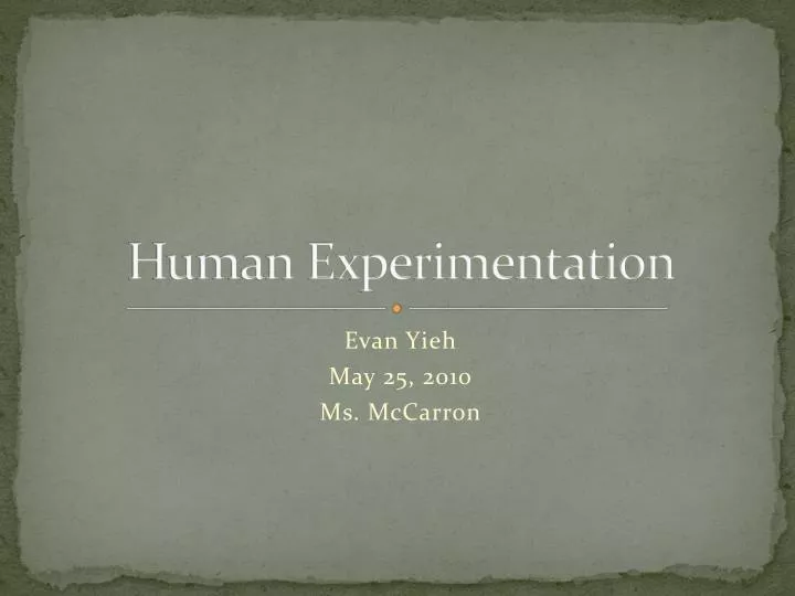 human experimentation