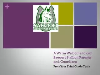 A Warm Welcome to our Saegert Stallion Parents and Guardians