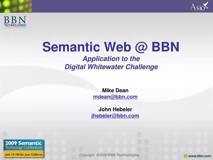 semantic web @ bbn application to the digital whitewater challenge