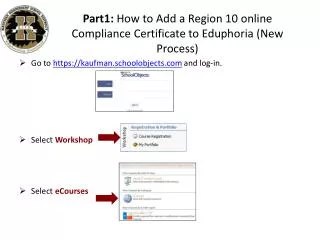 Part1: How to Add a Region 10 online Compliance Certificate to Eduphoria (New Process)