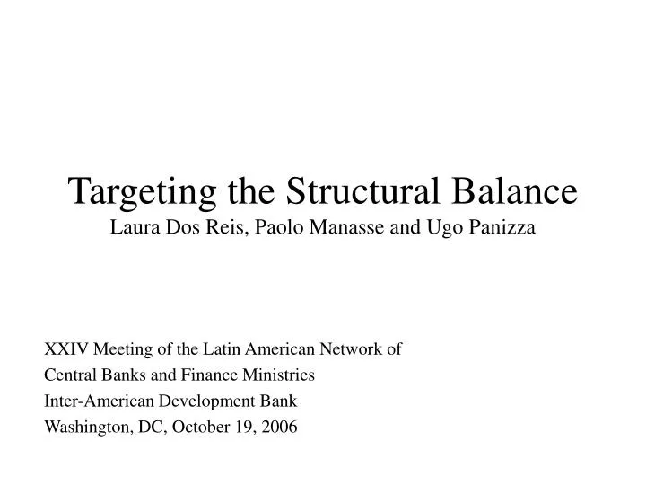 targeting the structural balance laura dos reis paolo manasse and ugo panizza