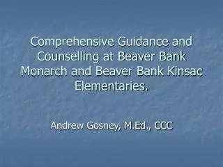 Comprehensive Guidance and Counselling at Beaver Bank Monarch and Beaver Bank Kinsac Elementaries.