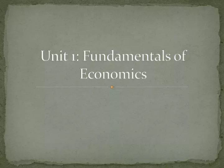 unit 1 fundamentals of economics