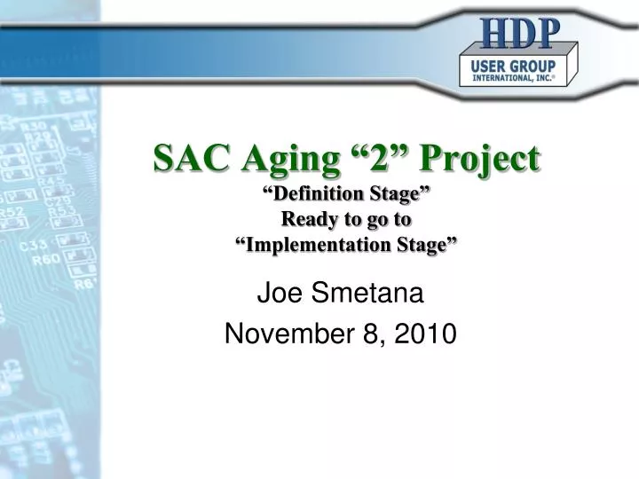 sac aging 2 project definition stage ready to go to implementation stage