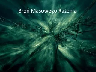 bro masowego ra enia
