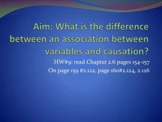 Aim: What is the difference between an association between variables and causation?