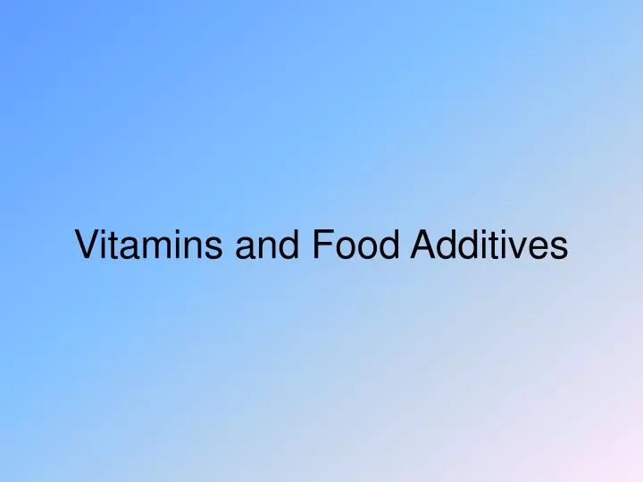 vitamins and food additives