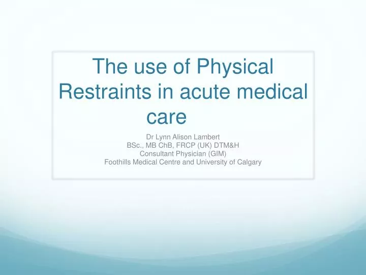 the use of physical restraints in acute medical care